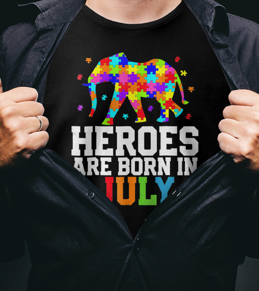 Heroes Are Born In July Elephant Autism Awareness T-Shirt