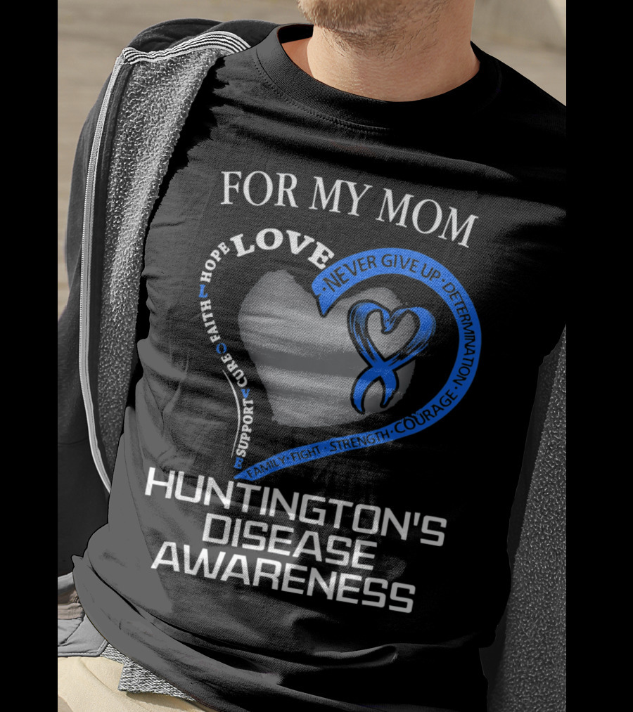 For My Mom Huntington's Disease Awareness Love And Support T-Shirt