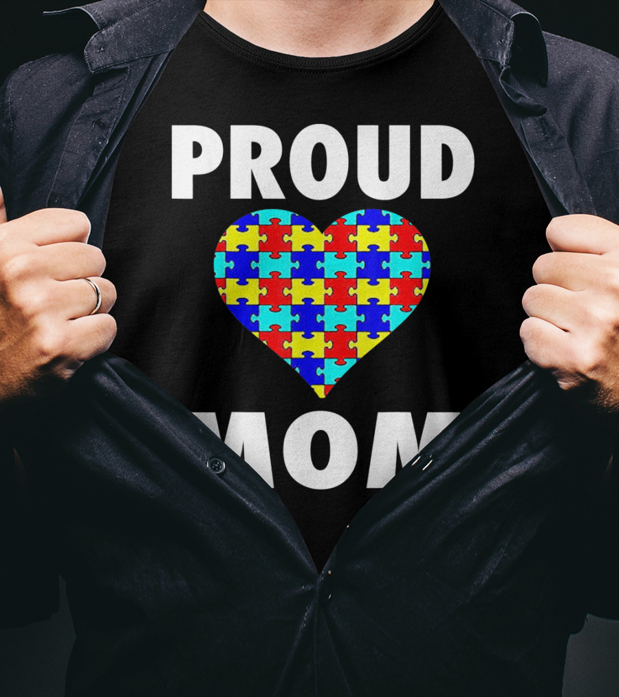 Proud Mom Autism Awareness Heart Puzzle T-Shirt