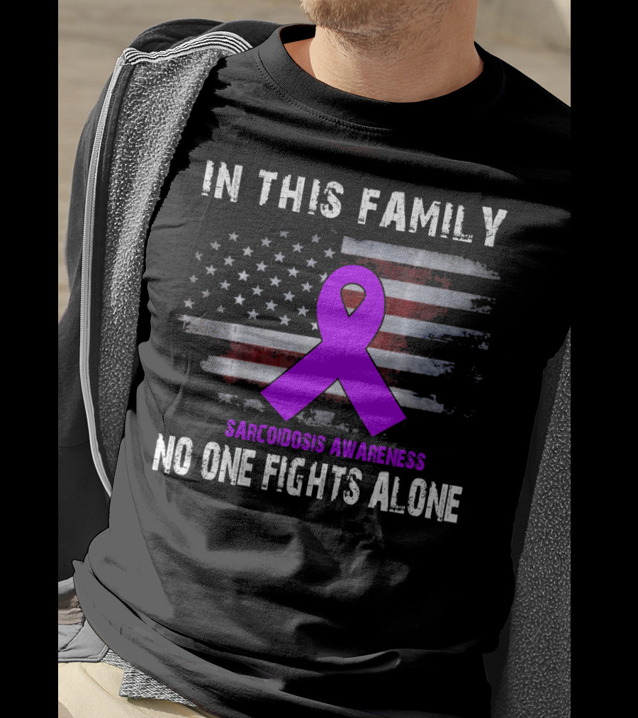 In This Family Sarcoidosis Awareness No One Fights Alone American Flag Purple T-Shirt