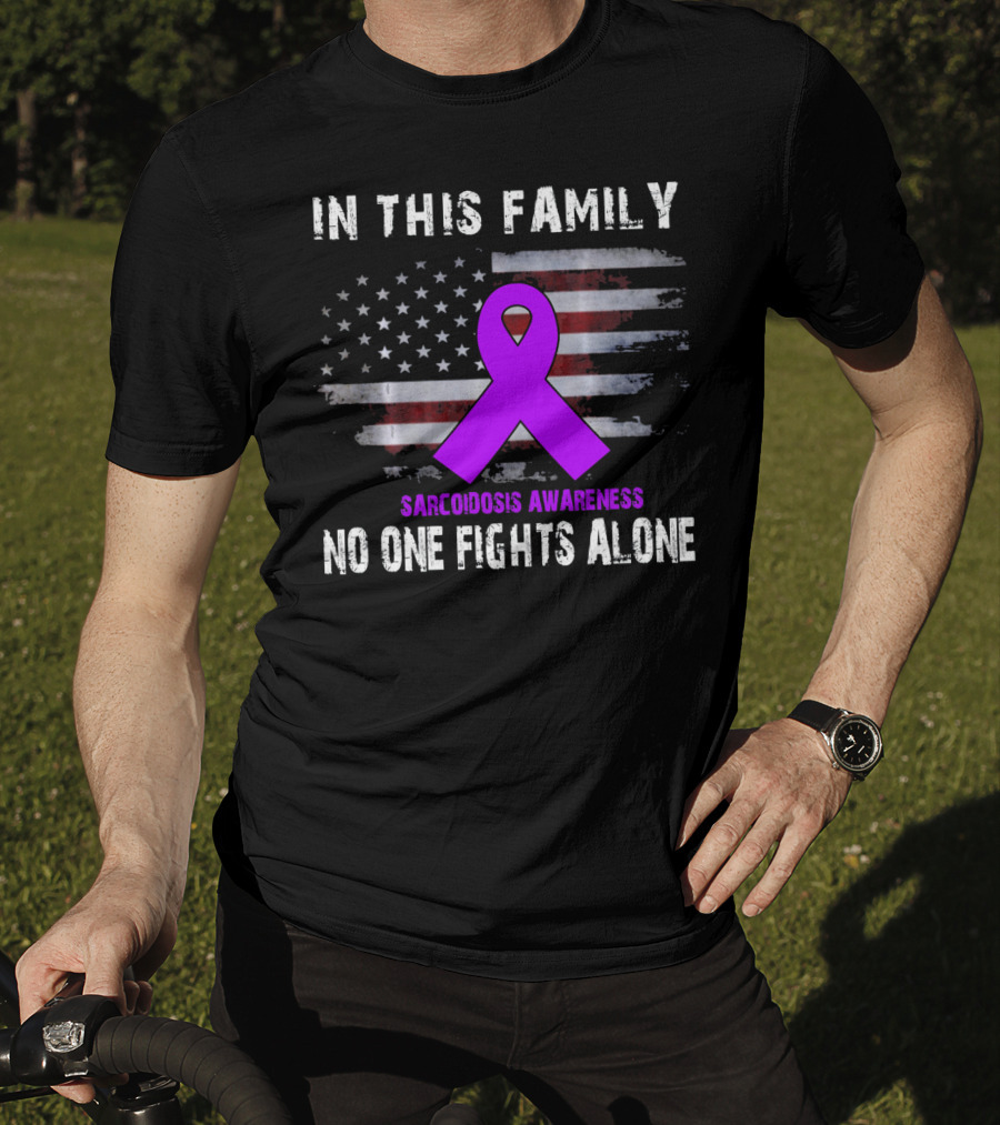 In This Family Sarcoidosis Awareness No One Fights Alone American Flag Purple T-Shirt