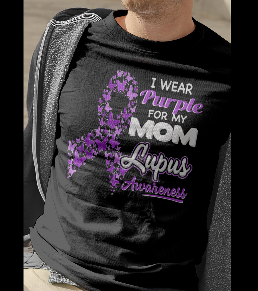 I Wear Purple For My Mom Lupus Awareness Ribbon Butterfly T-Shirt
