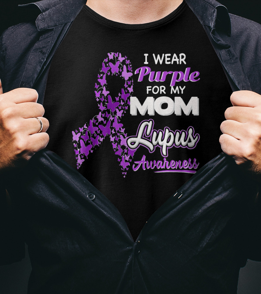 I Wear Purple For My Mom Lupus Awareness Ribbon Butterfly T-Shirt