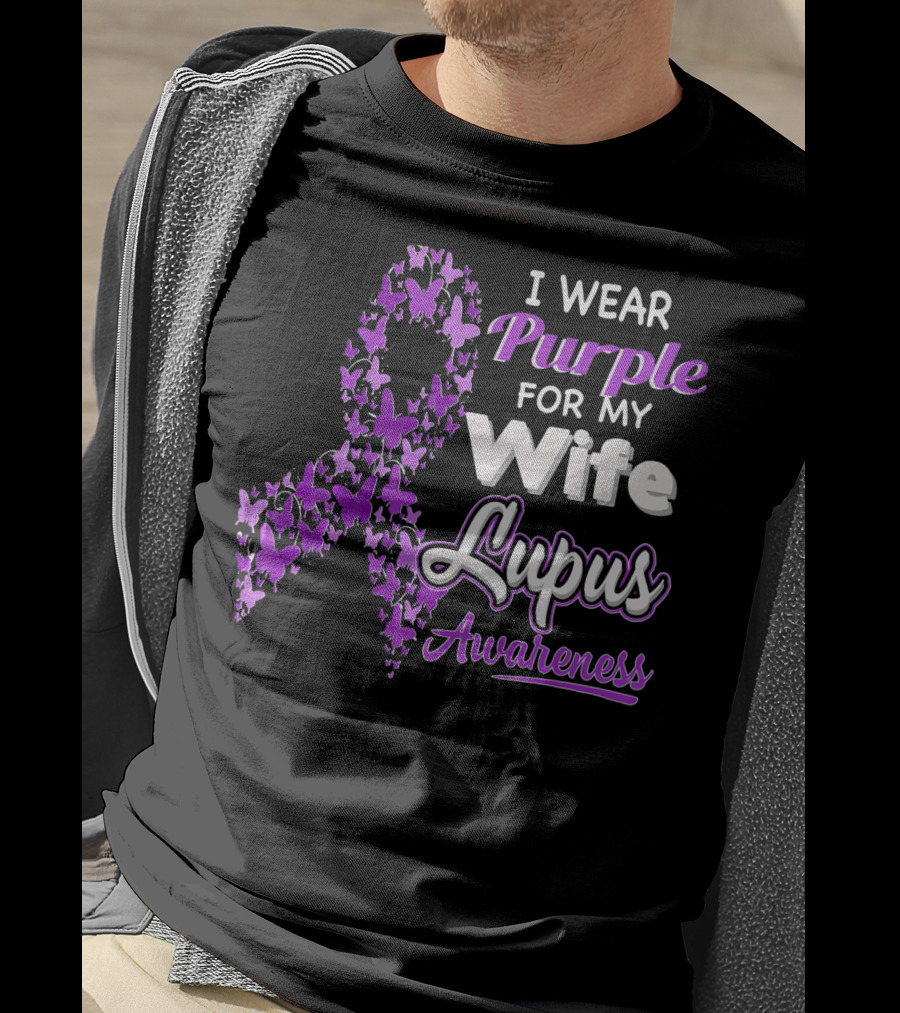 I Wear Purple For My Wife Lupus Awareness T-Shirt