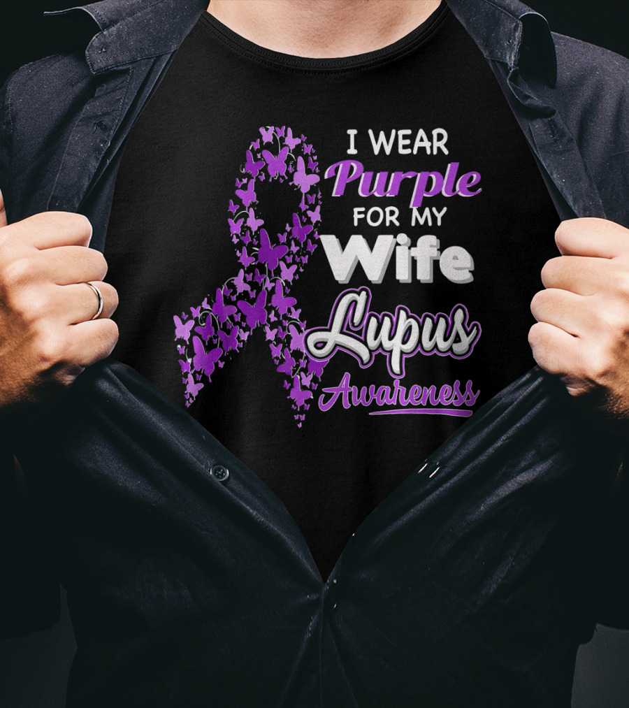 I Wear Purple For My Wife Lupus Awareness T-Shirt