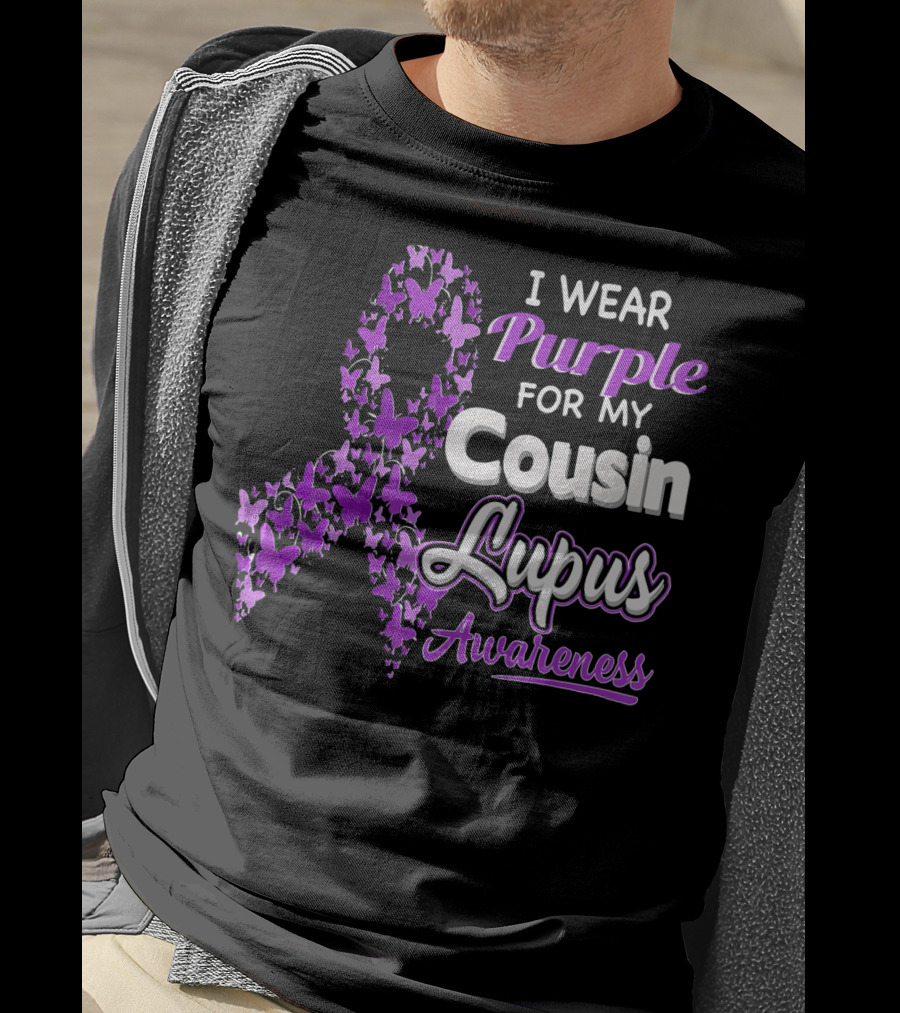 I Wear Purple For My Cousin Lupus Awareness T-Shirt