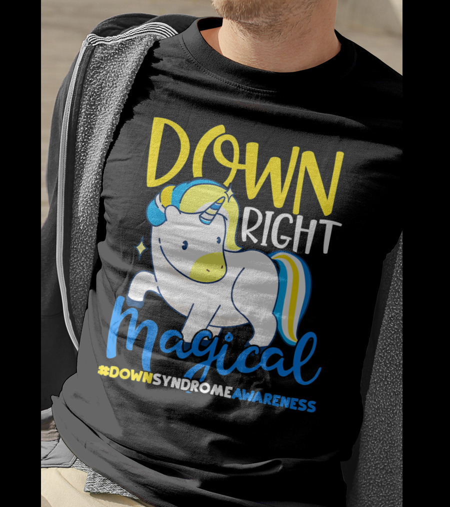 Down Right Magical Unicorn #DownSyndromeAwareness T-Shirt