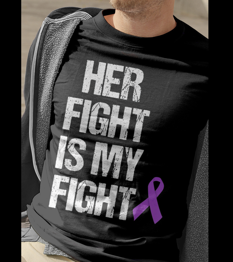 Her Fight Is My Fight Purple Ribbon Epilepsy Awareness T-Shirt