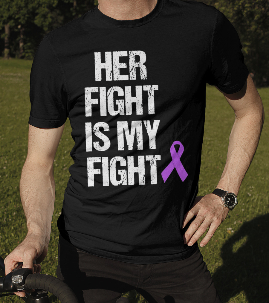 Her Fight Is My Fight Purple Ribbon Epilepsy Awareness T-Shirt