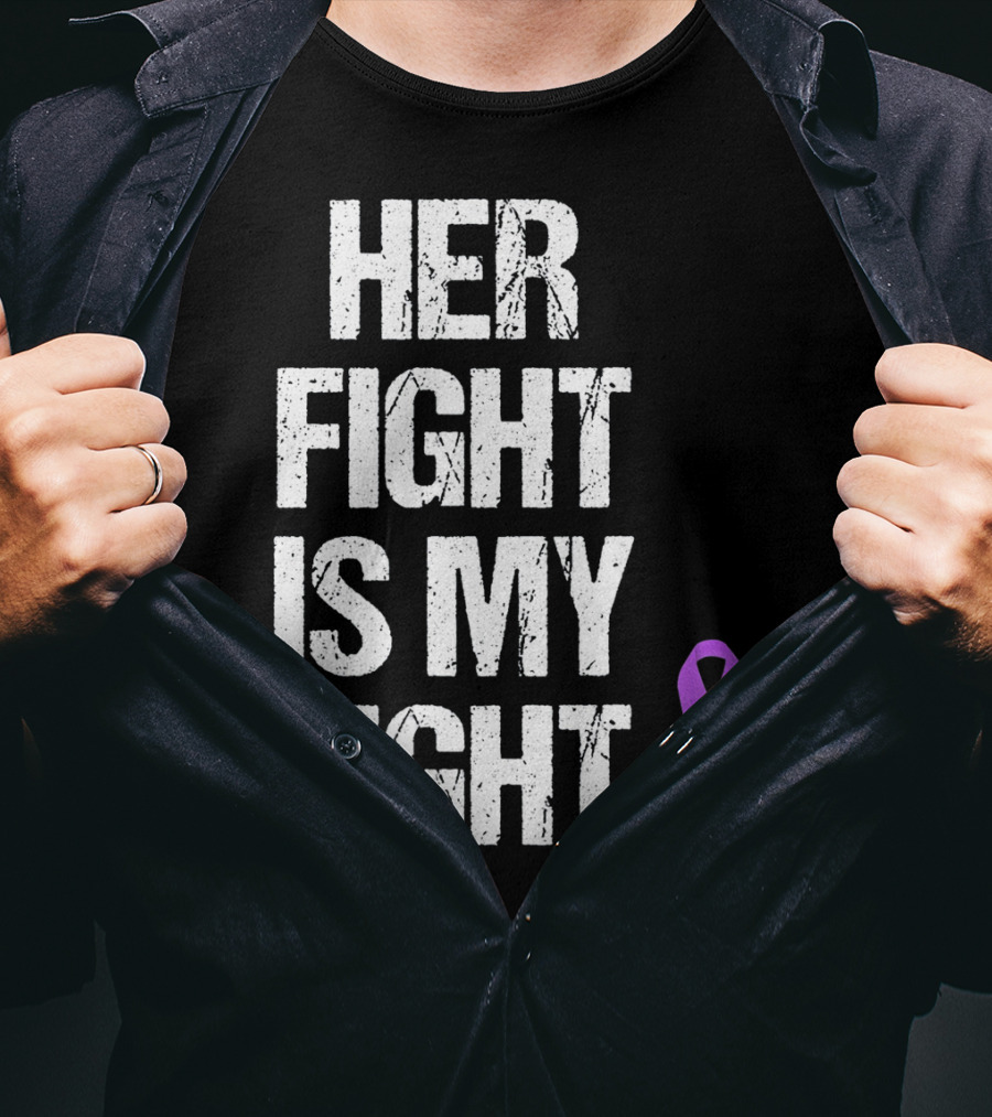 Her Fight Is My Fight Purple Ribbon Epilepsy Awareness T-Shirt