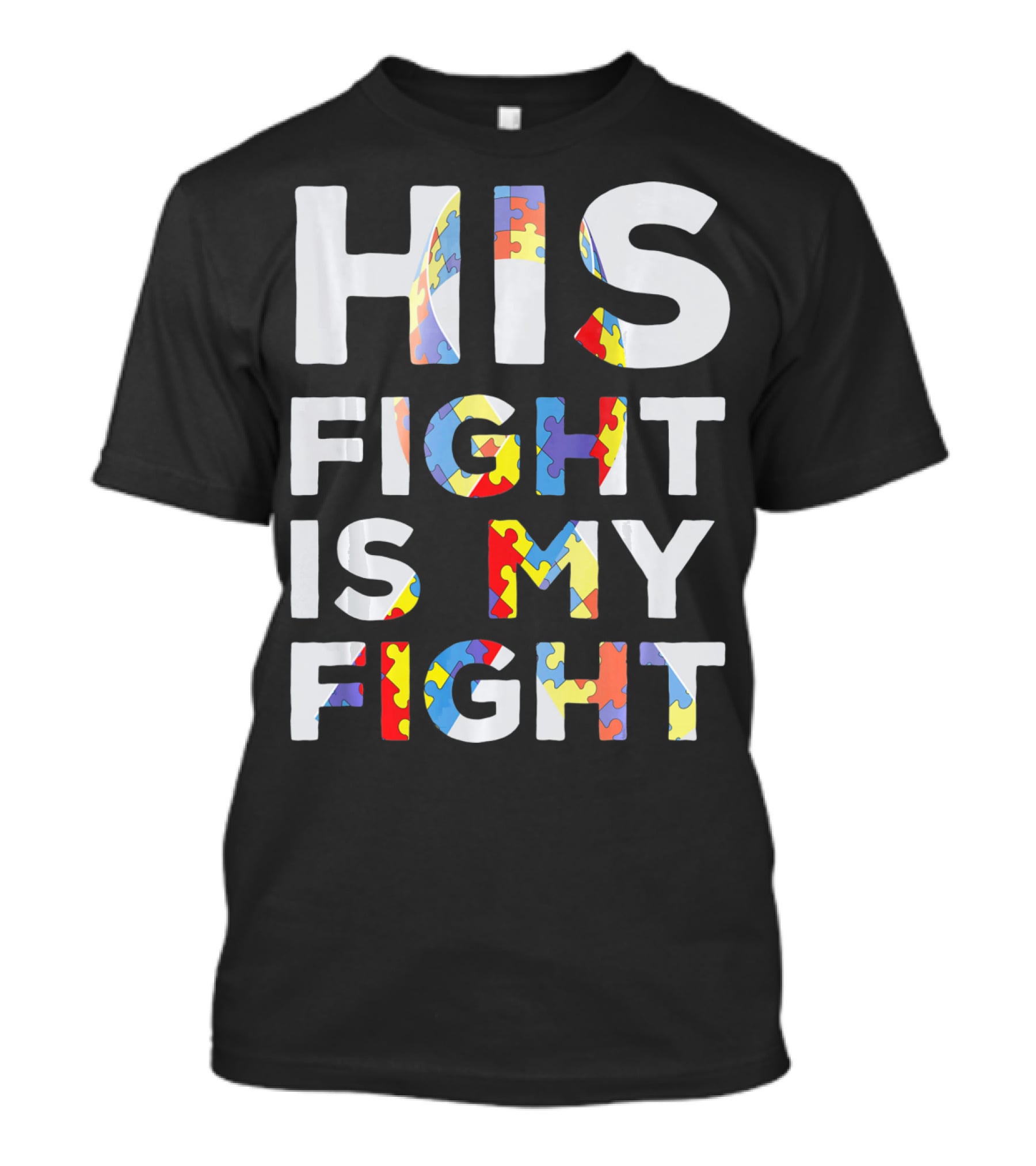 His Fight Is My Fight Autism Awareness Day Puzzle T-Shirt