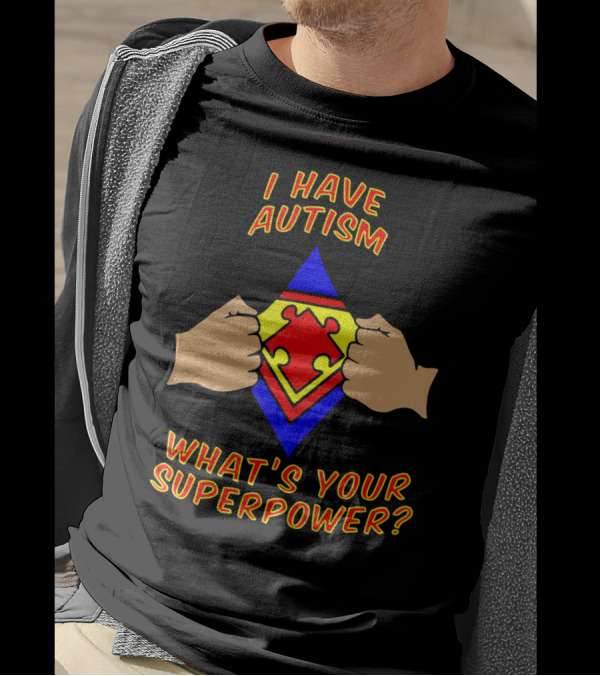 I Have Autism What's Your Superpower Puzzle Superman T-Shirt