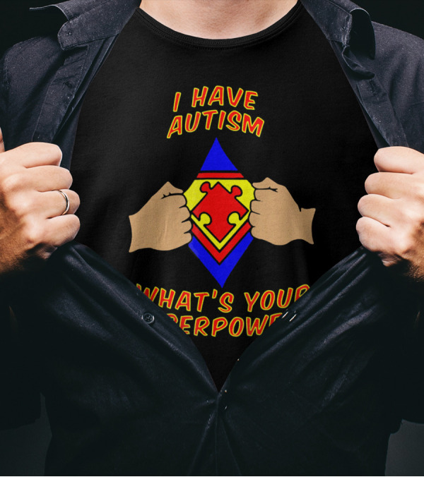 I Have Autism What's Your Superpower Puzzle Superman T-Shirt