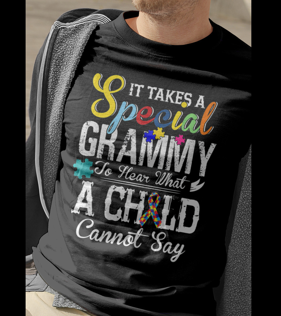 It Takes A Special Grammy To Hear What A Child Cannot Say T-Shirt