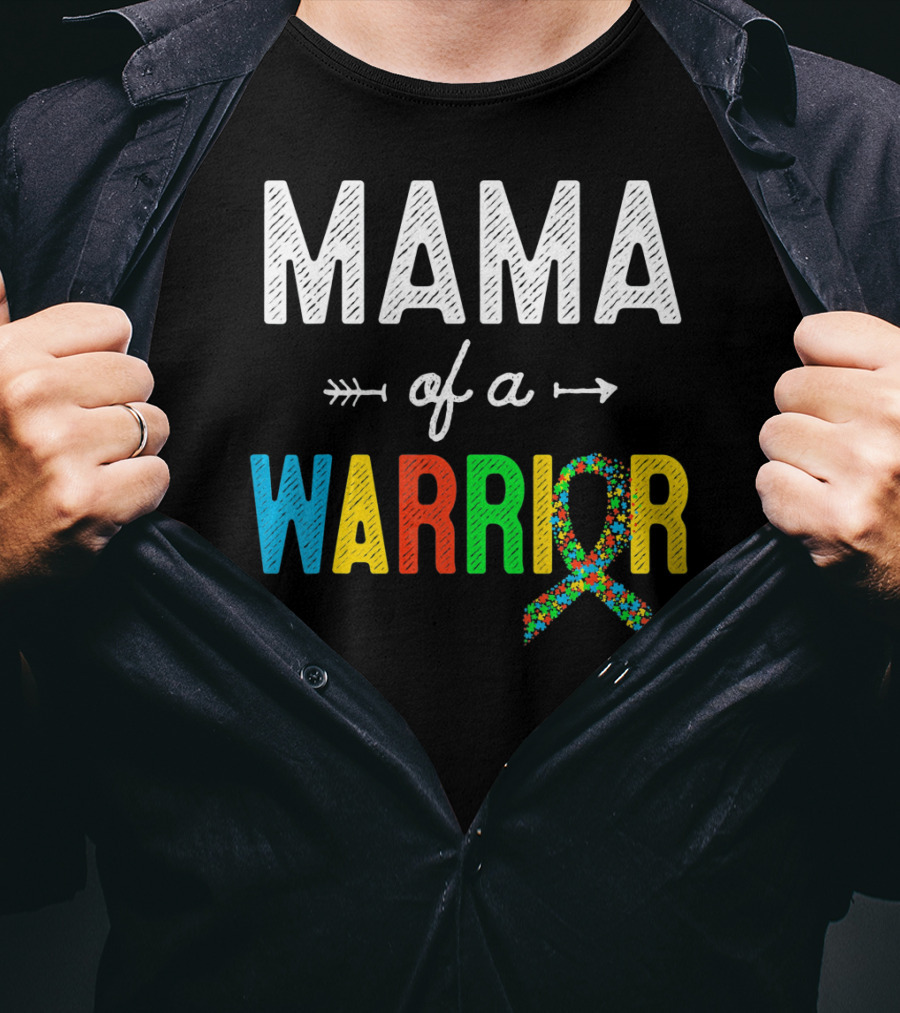 Mama Of A Warrior Autism Awareness T-Shirt