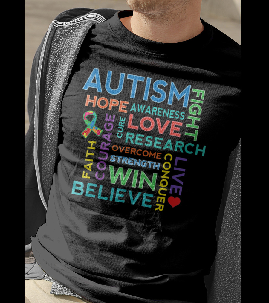 Autism Awareness Love Hope Courage Strength Believe Win Fight Cure Research T-Shirt
