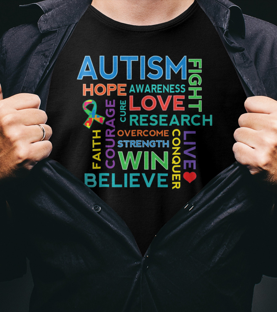 Autism Awareness Love Hope Courage Strength Believe Win Fight Cure Research T-Shirt
