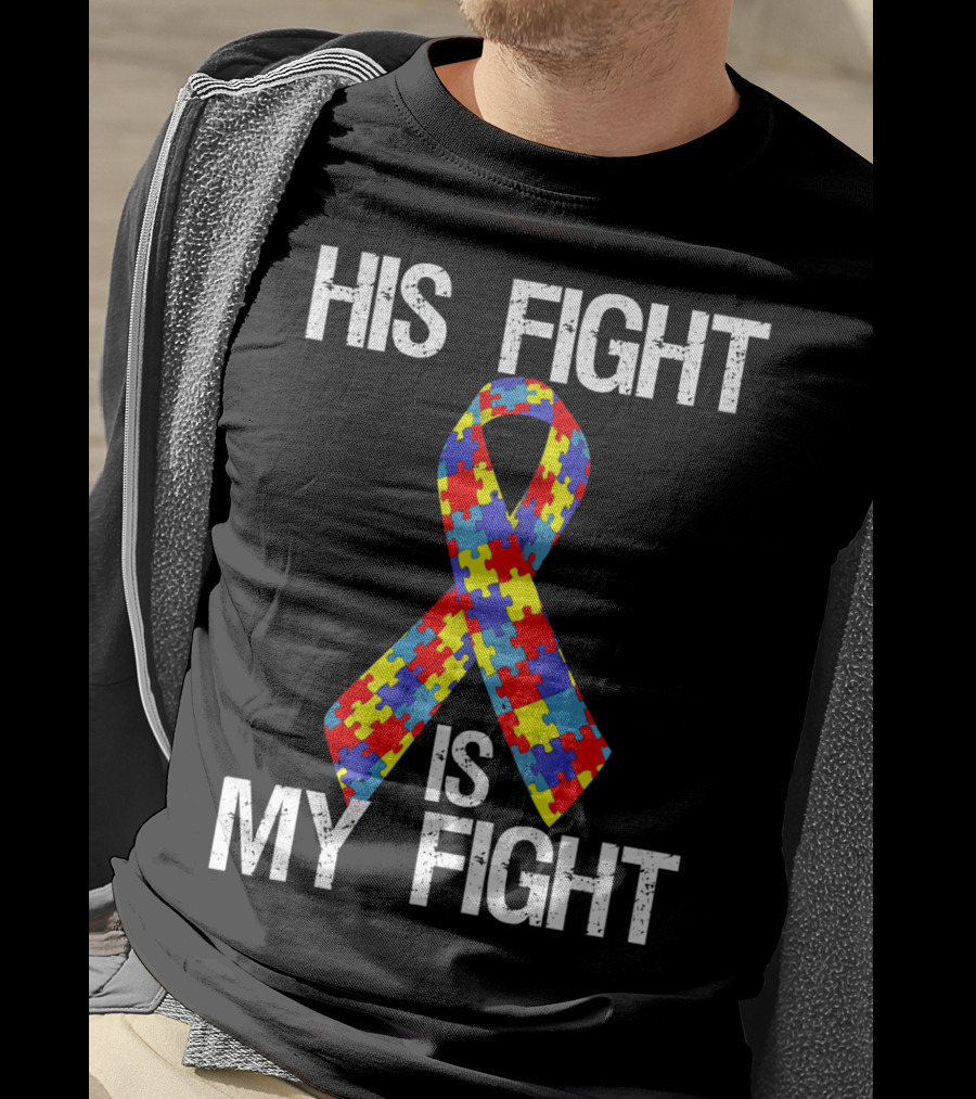 His Fight Is My Fight Autism Puzzle T-Shirt