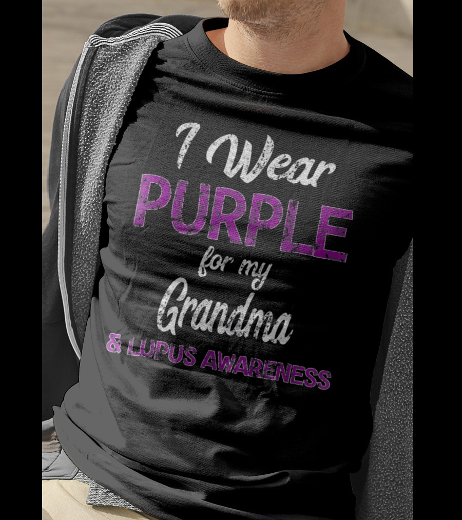 I Wear Purple For My Grandma And Lupus Awareness T-Shirt