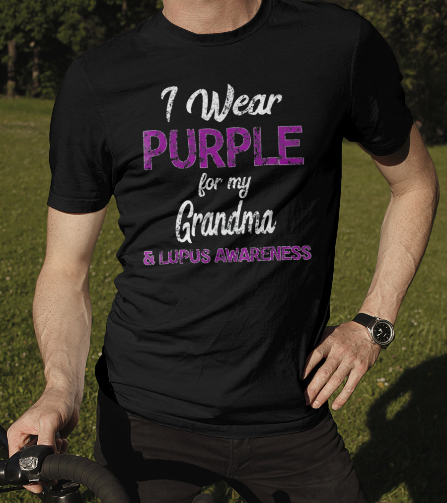 I Wear Purple For My Grandma And Lupus Awareness T-Shirt