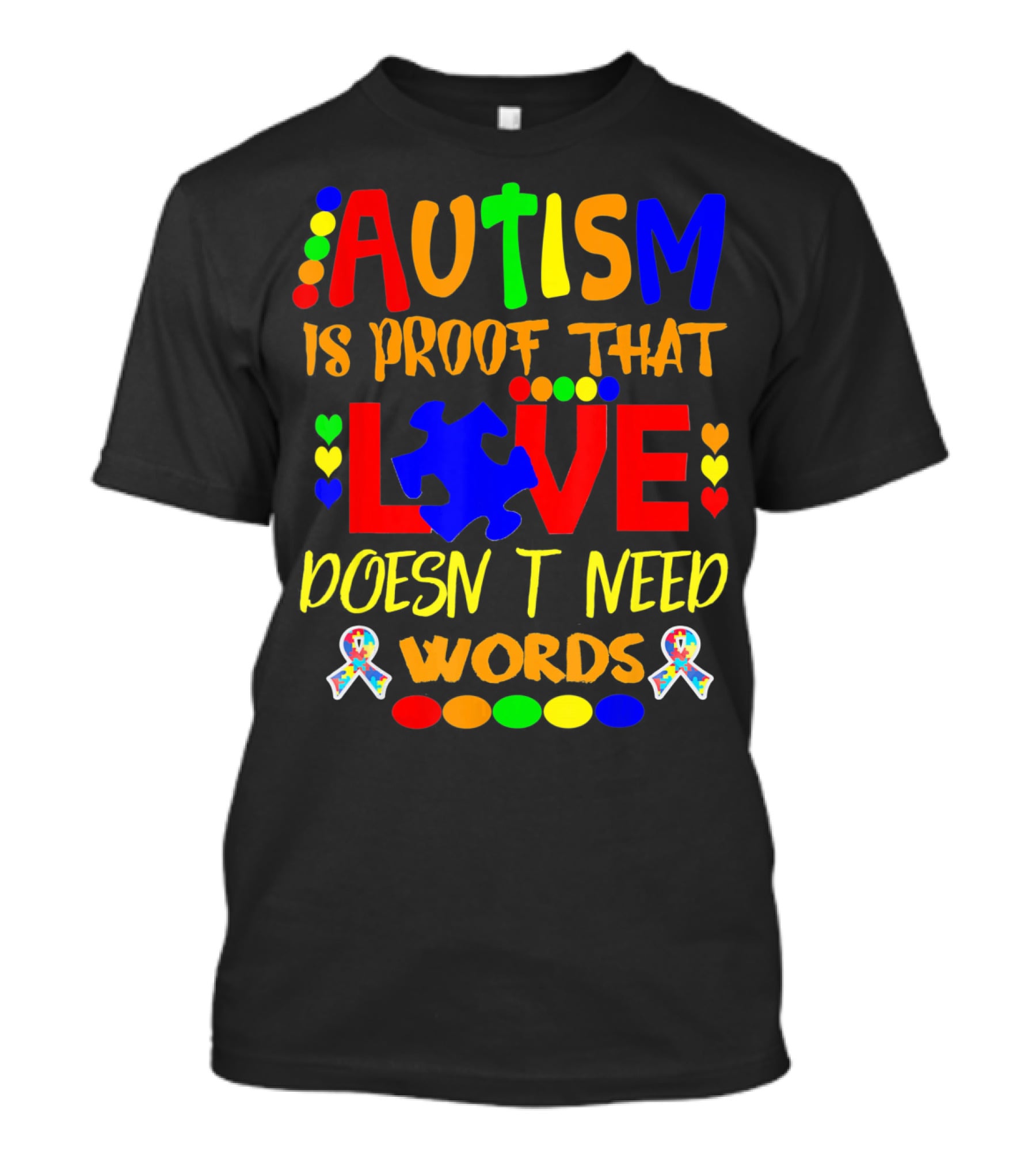 AUTISM Is Proof That LOVE Doesn't Need Words T-Shirt