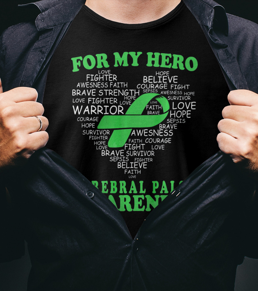 For My Hero Cerebral Palsy Awareness Warrior Believe Hope Strength Survivor Courage T-Shirt