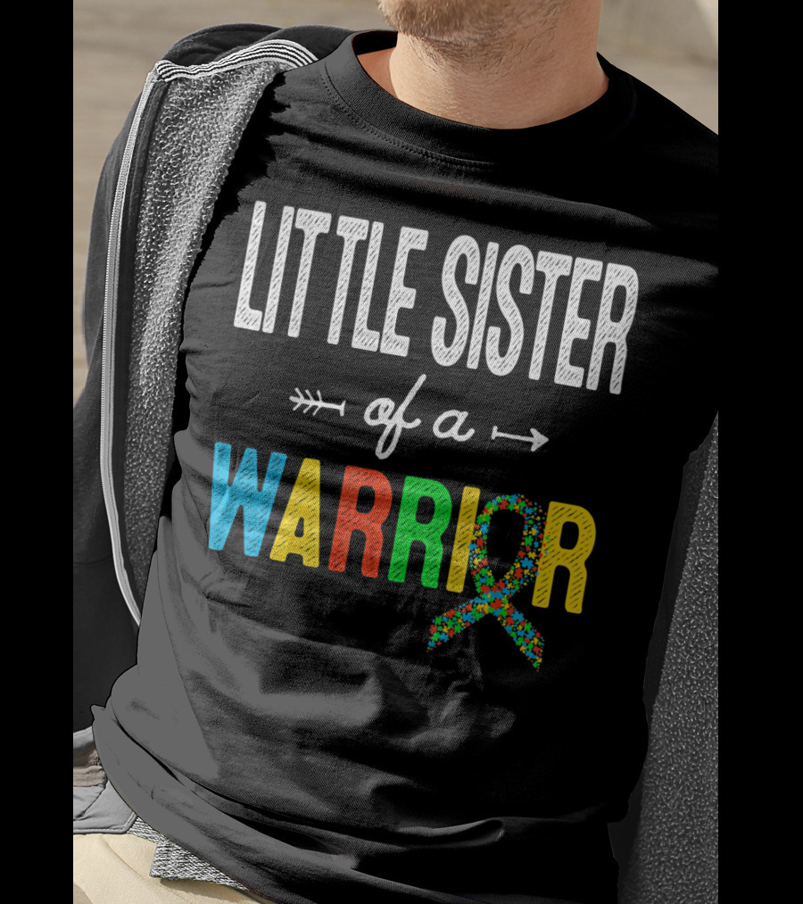 Little Sister Of A Warrior Autism Awareness T-Shirt