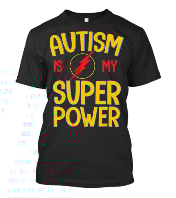 Autism Is My Super Power Autism Lightning Bolt T-Shirt