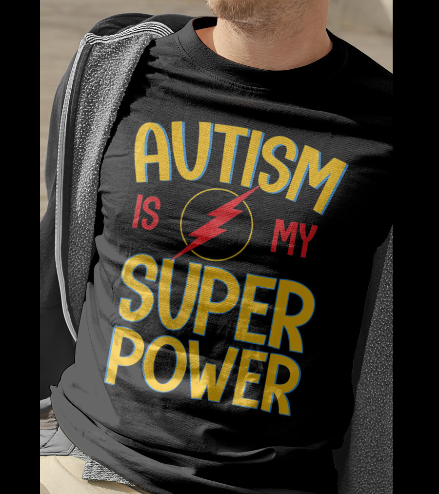 Autism Is My Super Power Autism Lightning Bolt T-Shirt