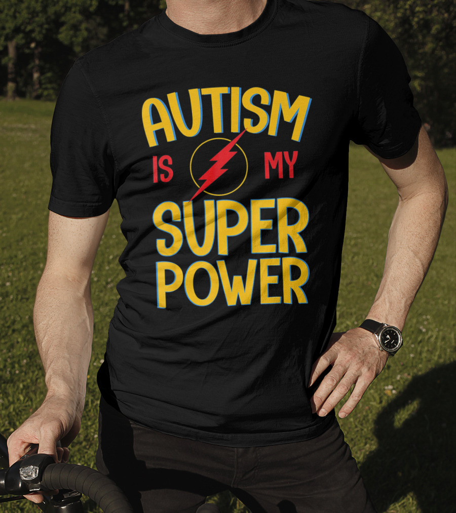 Autism Is My Super Power Autism Lightning Bolt T-Shirt