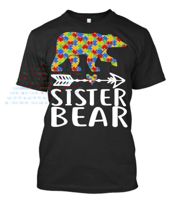 Sister Bear Autism Awareness Puzzle Bear Arrow Heart T-Shirt