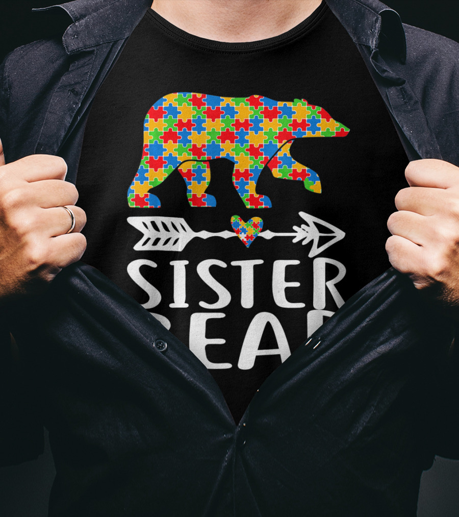 Sister Bear Autism Awareness Puzzle Bear Arrow Heart T-Shirt