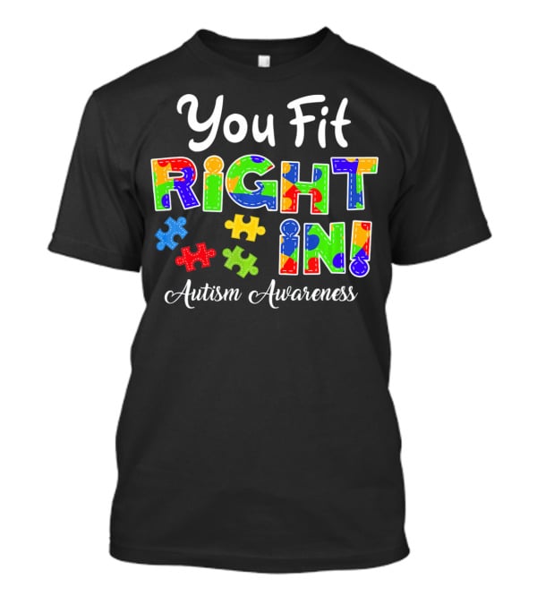 You Fit Right In Autism Awareness Puzzle Piece Colorful T-Shirt