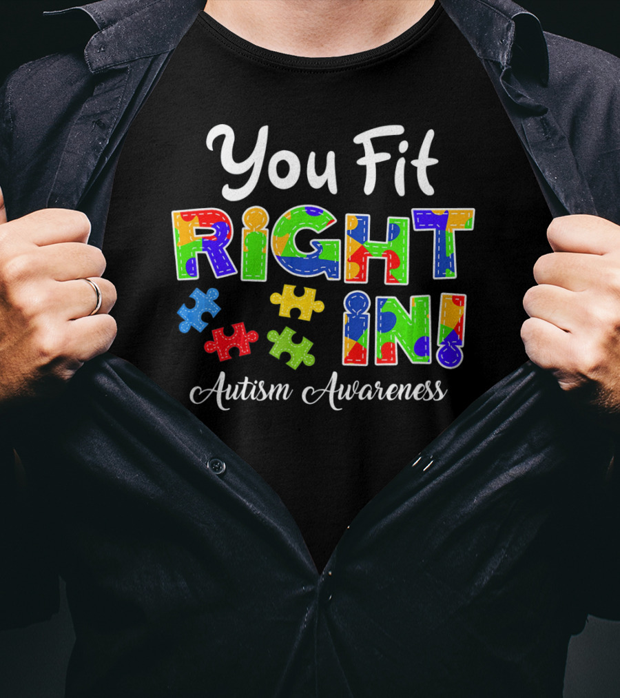 You Fit Right In Autism Awareness Puzzle Piece Colorful T-Shirt