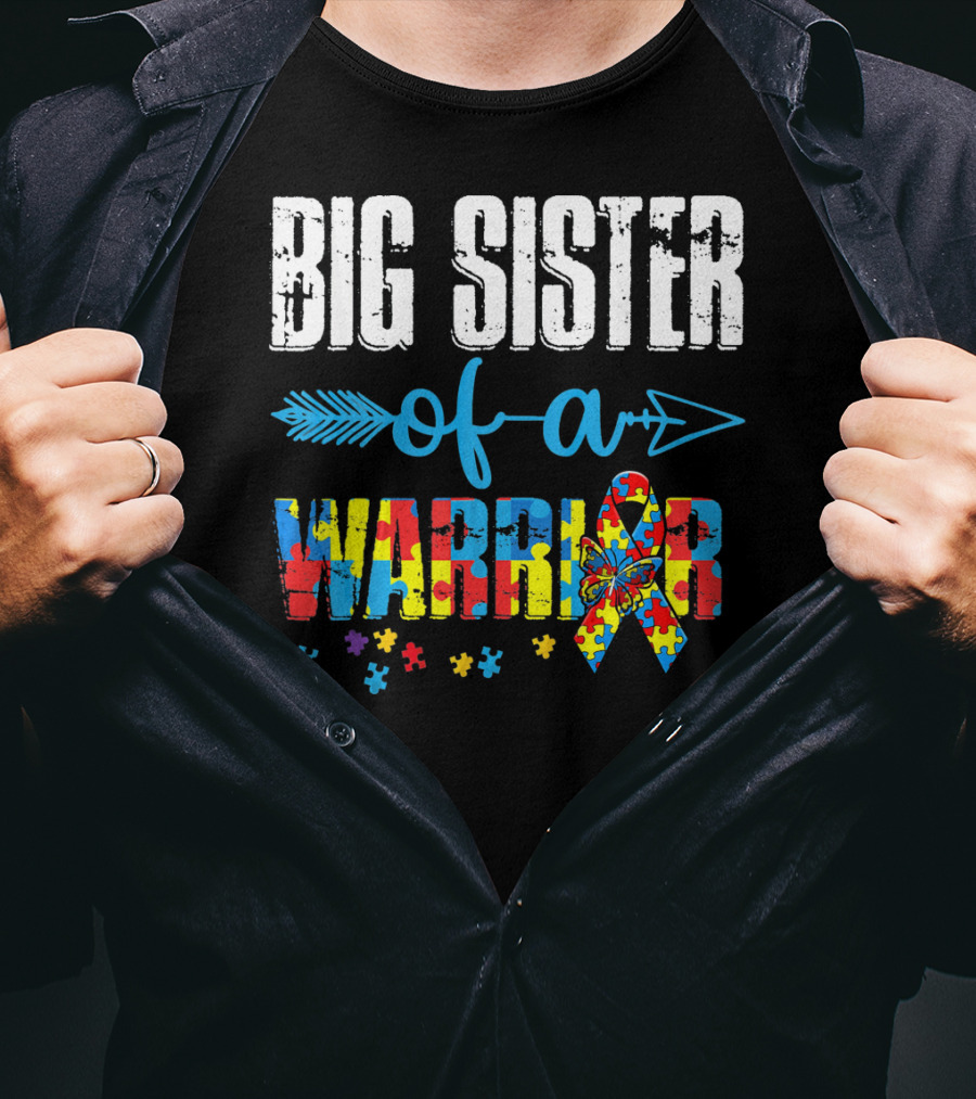 Big Sister Of A Warrior Autism Awareness Puzzle Ribbon And Butterfly T-Shirt