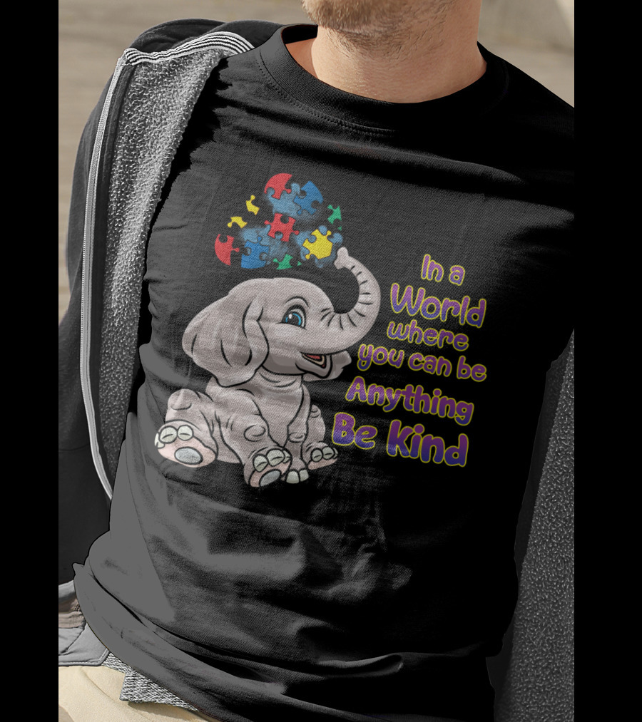 In A World Where You Can Be Anything Be Kind Elephant Puzzle Autism Awareness T-Shirt