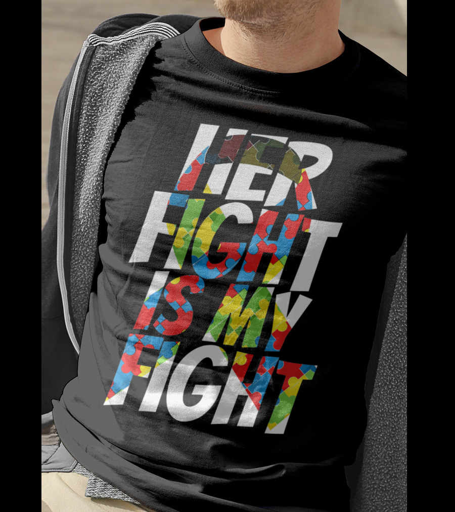 Her Fight Is My Fight Cute Autism Awareness Puzzle T-Shirt