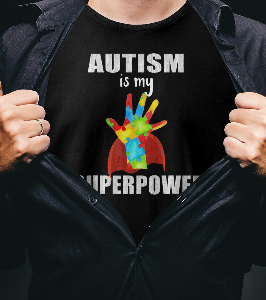 Autism Is My Superpower Hand With Puzzle Pieces And Cape T-Shirt