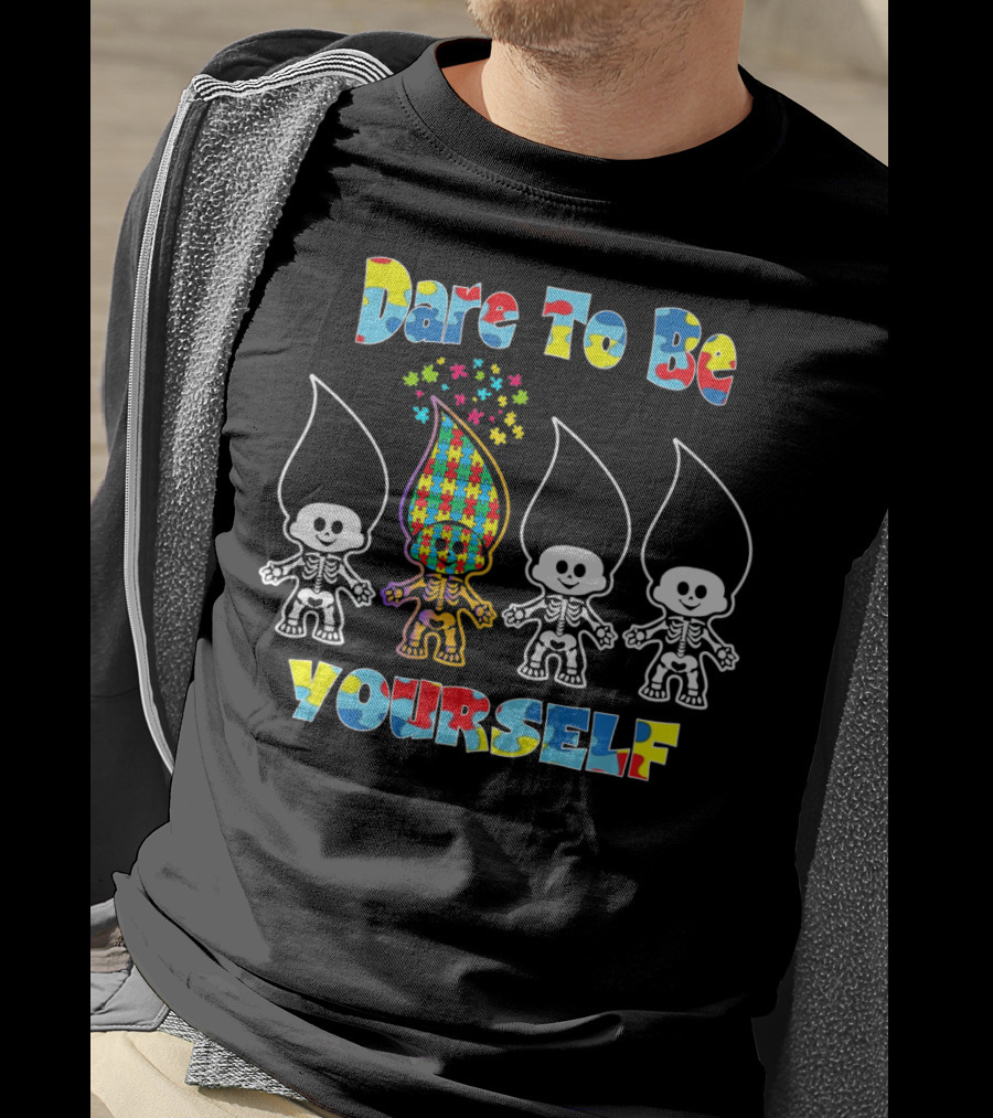 Dare To Be Yourself Puzzle Autism Awareness Troll Dolls T-Shirt