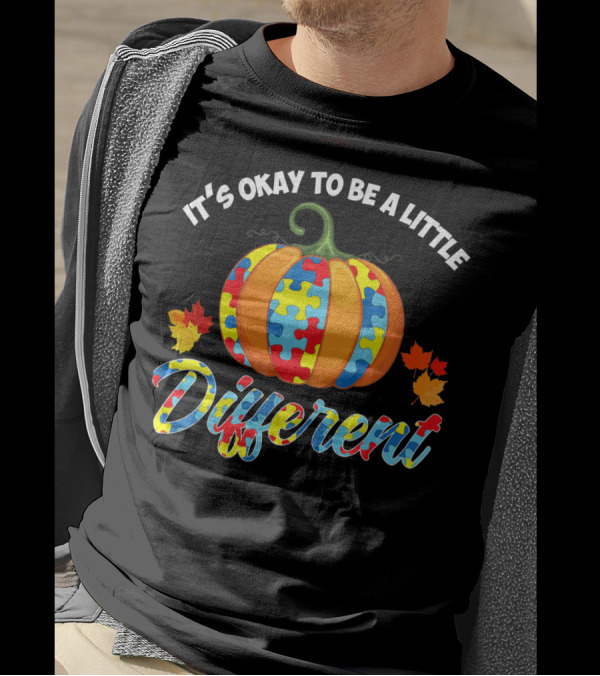 IT'S OKAY TO BE A LITTLE DIFFERENT AUTISM PUZZLE PUMPKIN FALL LEAVES T-Shirt
