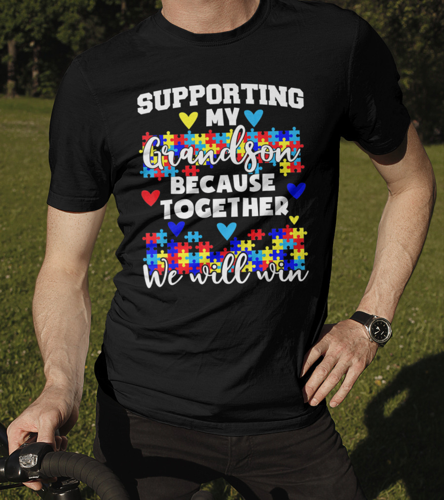 Supporting My Grandson Autism Awareness Puzzle Hearts Together We Will Win T-Shirt