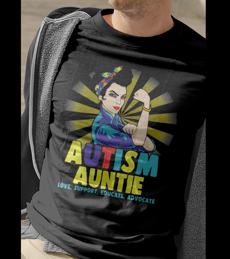 Autism Auntie Love Support Educate Advocate Autistic Awareness T-Shirt