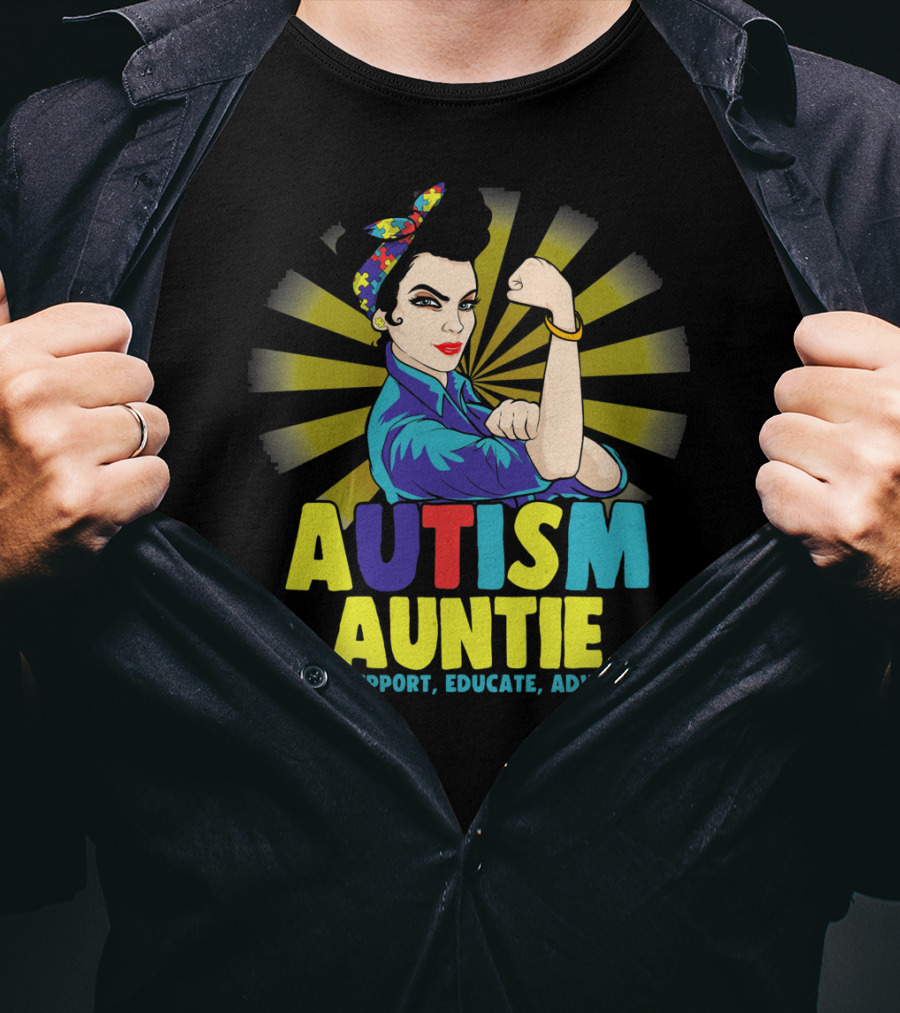 Autism Auntie Love Support Educate Advocate Autistic Awareness T-Shirt