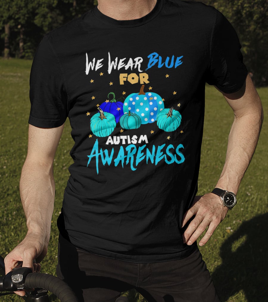 We Wear Blue For Autism Awareness Pumpkins In Support Of Autism Awareness T-Shirt