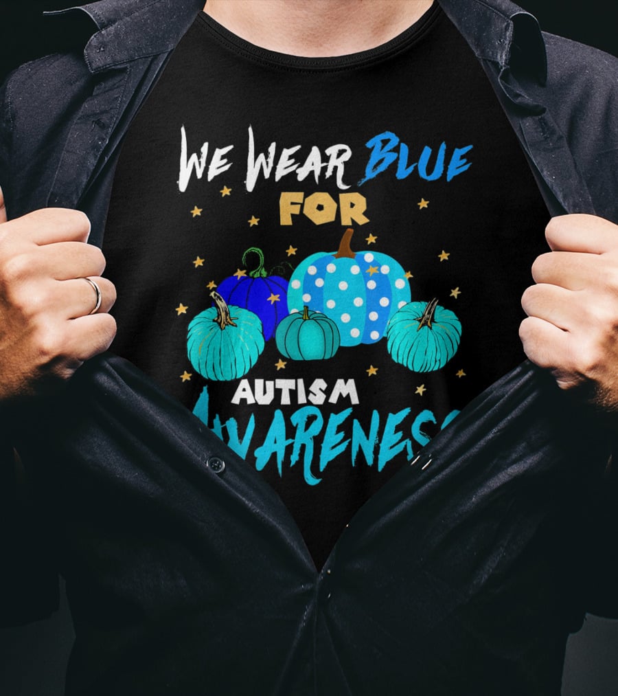 We Wear Blue For Autism Awareness Pumpkins In Support Of Autism Awareness T-Shirt