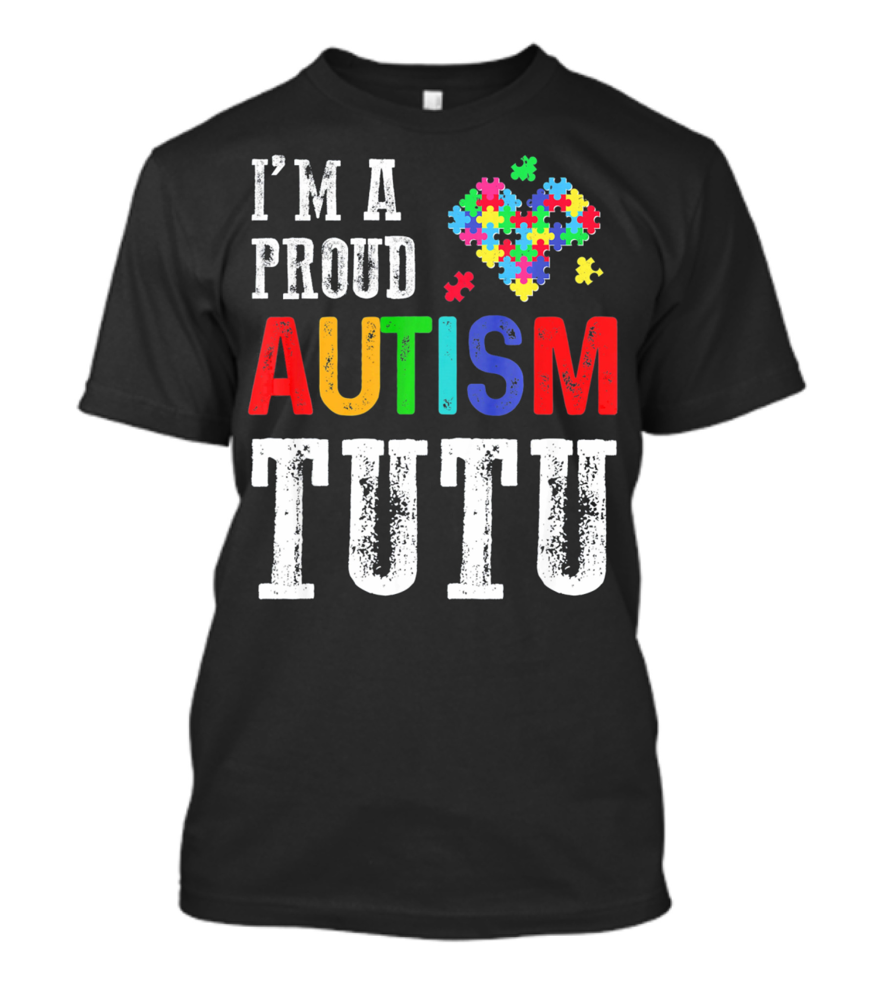 I'm A Proud Autism Tutu Puzzle Heart T-Shirt