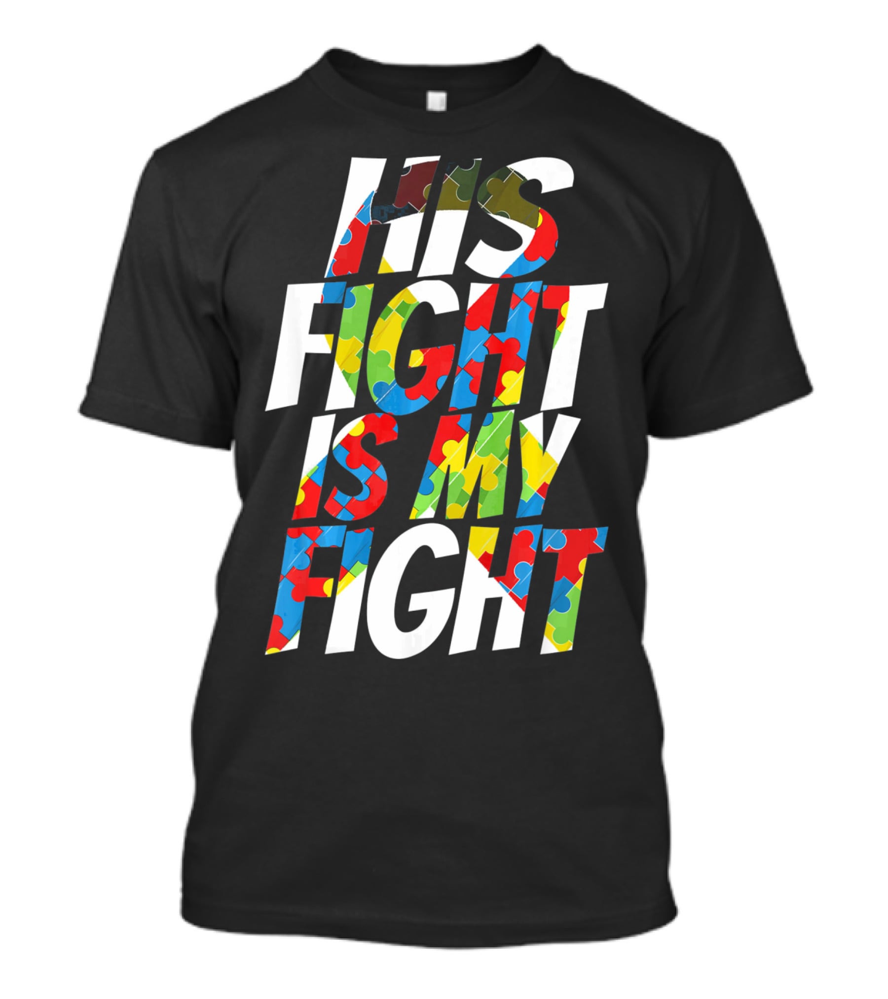 His Fight Is My Fight Cute Autism Awareness For Him Puz T-Shirt