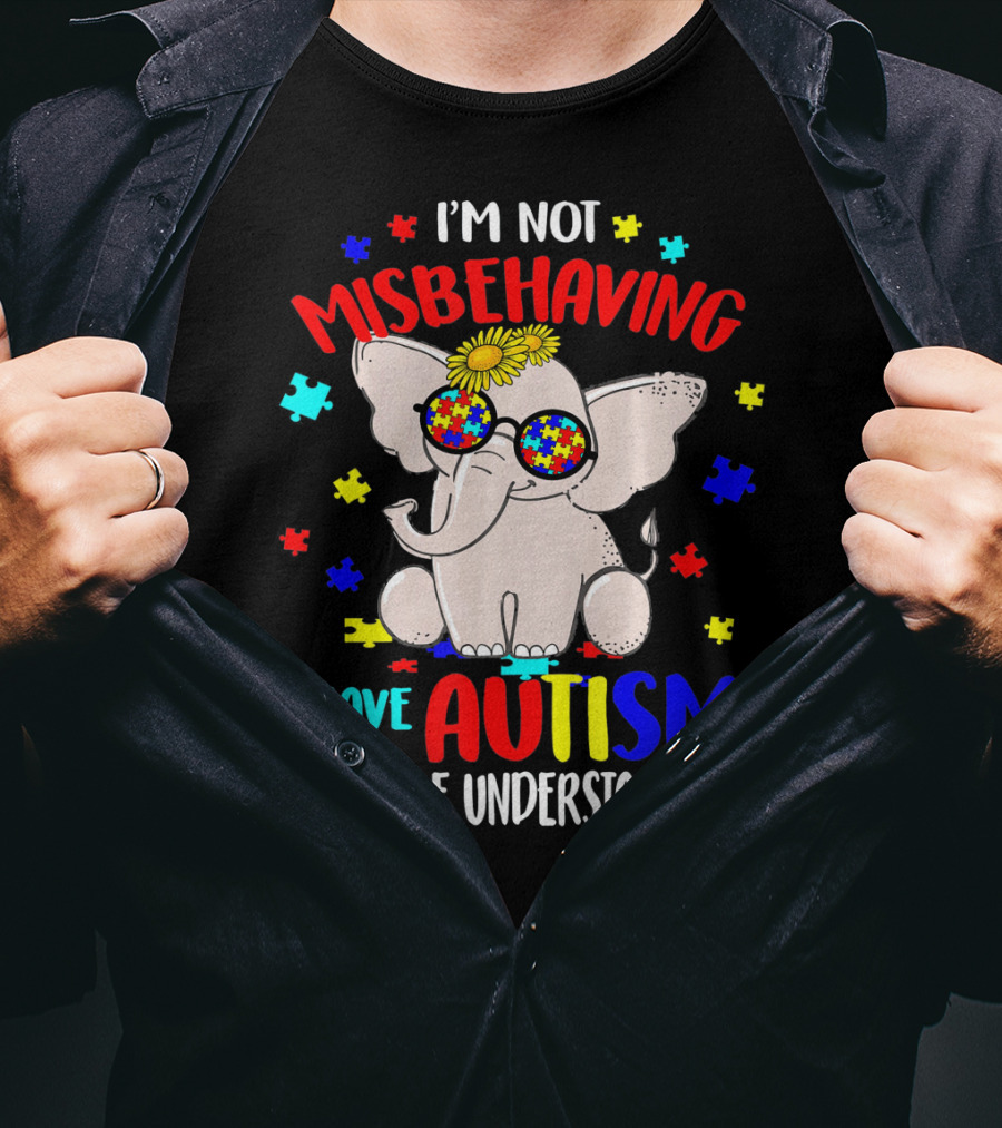 I'm Not Misbehaving I Have Autism Please Be Understanding Elephant Peace Autism Awareness T-Shirt