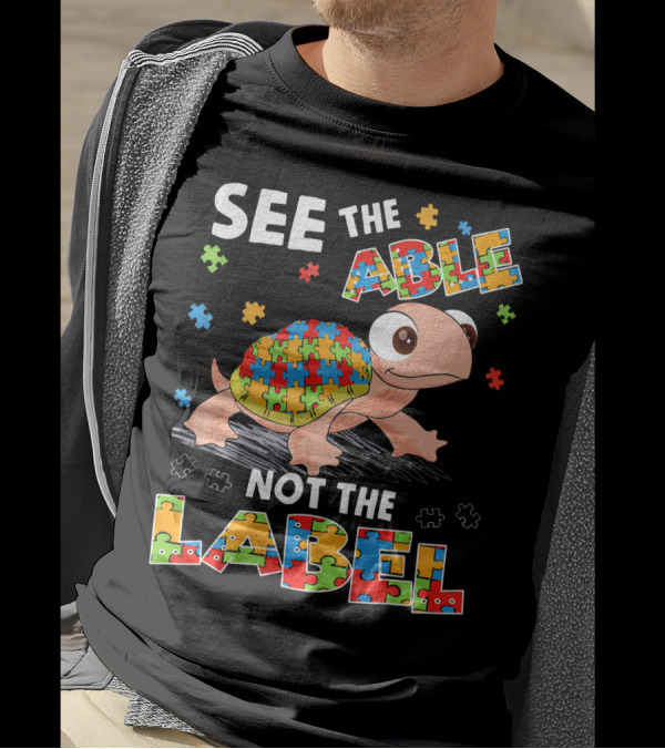 See The Able Not The Label Autism Puzzle Turtle T-Shirt