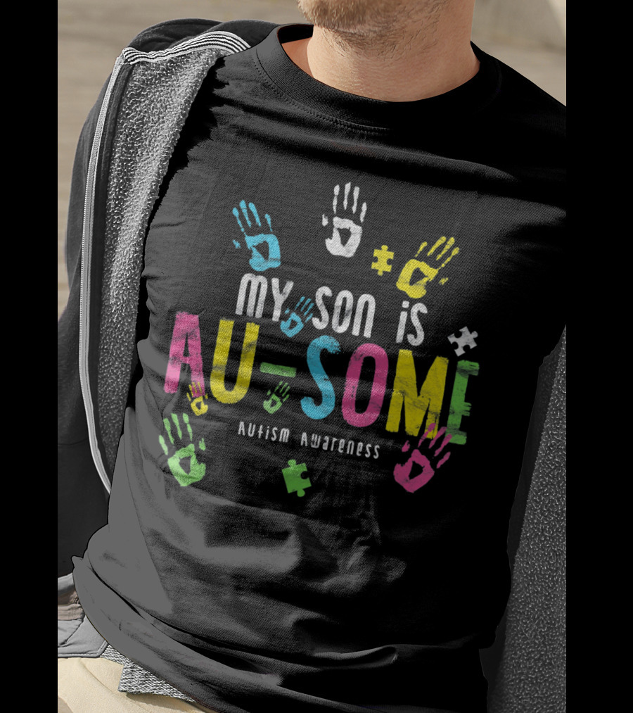My Son Is Au-Some Autism Awareness Colorful Handprints Puzzle Pieces T-Shirt